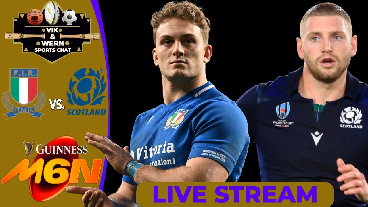 Live Six Nations Rugby Italy vs Scotland Epic Battle!