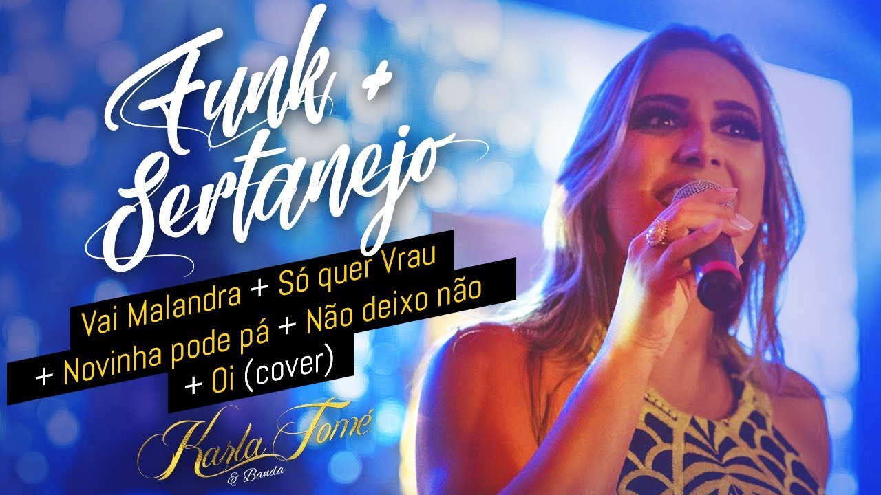 Funk + Sertanejo | Vai Malandra + Só quer vrau + Novinha pode pá + Não deixo não + Oi (cover)