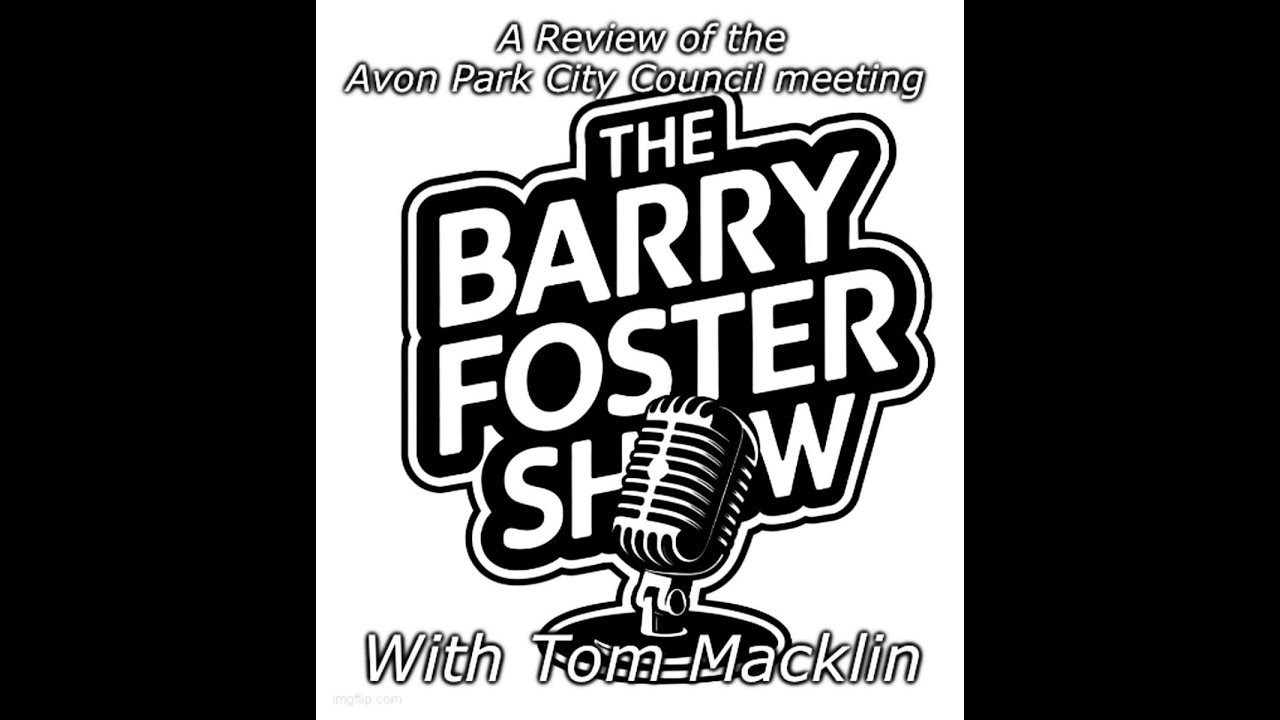 Another Barn Burner at the Avon Park City Council - Barry and former Mayor Tom Macklin break it down