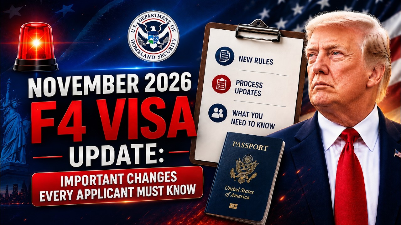 🚨November 2026 F4 VISA UPDATE: IMPORTANT CHANGES EVERY APPLICANT MUST KNOW