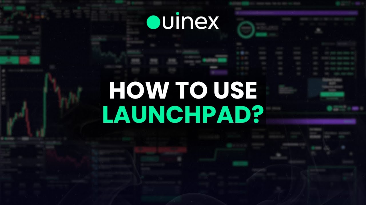 Ouinex - How to Use Launchpad?