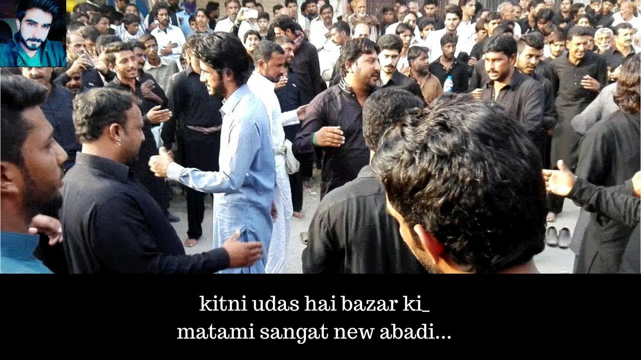 kitni udas hai bazar ki - matami sangat new abadi chakwal - 28 safar Rawalpindi