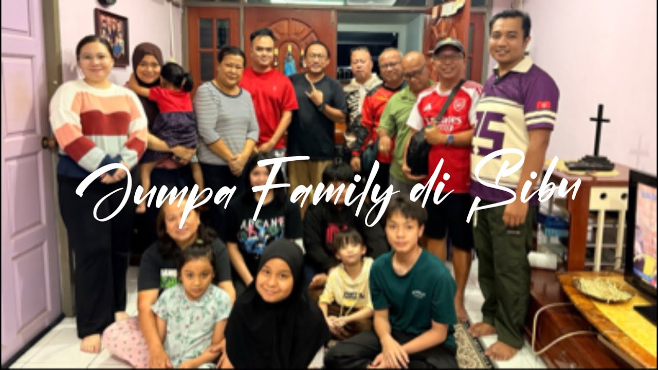 Perjalanan pertama 2026 / Jumpa Family di Sibu / Pertama Kali berjumpa La and Family dari Kelantan 💜