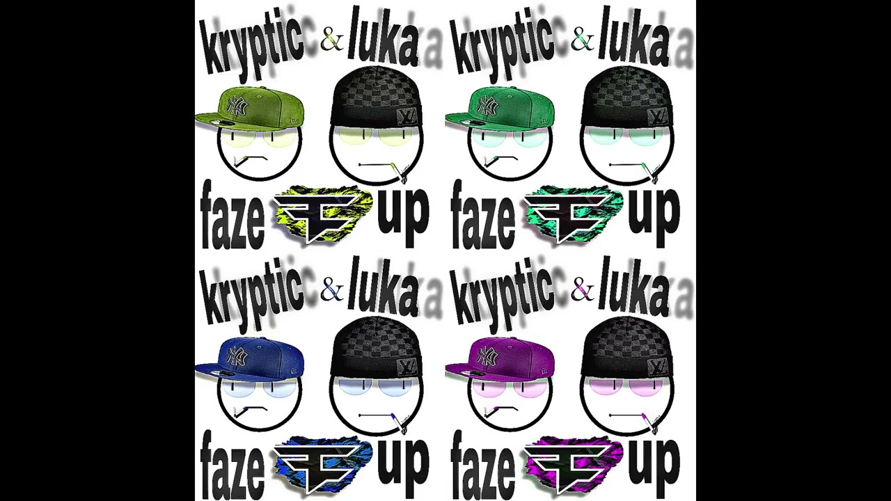 kryptic + luka - faze up (8teen)
