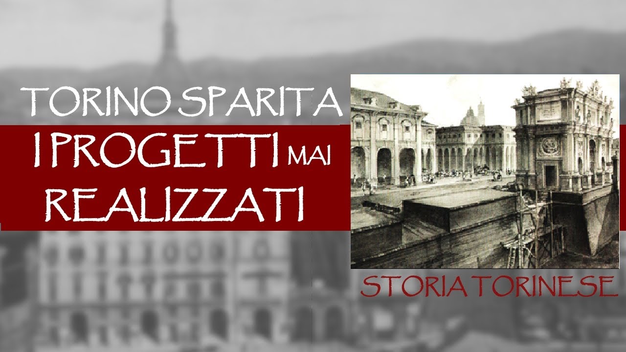 Quattro progetti mai realizzati a Torino