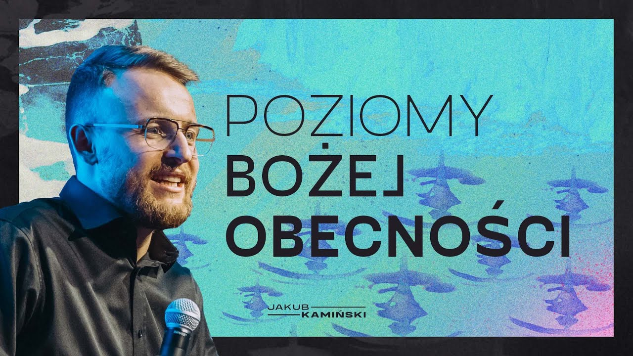 Jakub Kamiński | Poziomy Bożej obecności | Czas Poruszenia 2025