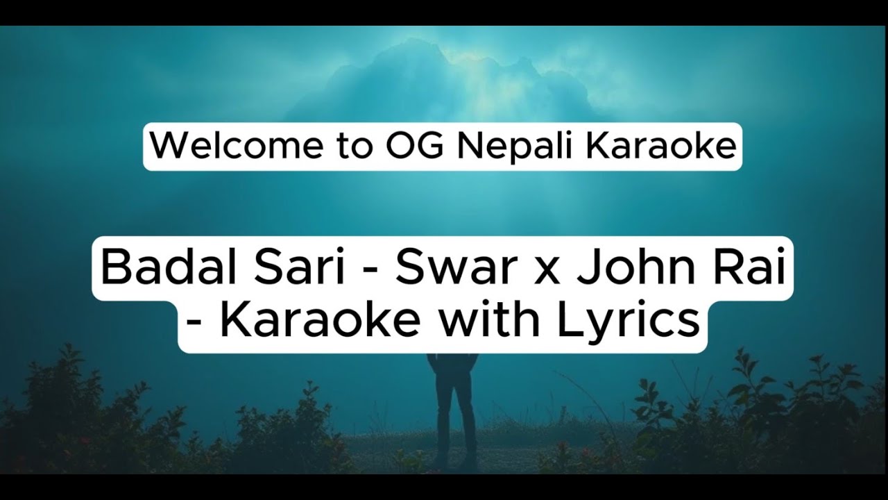 Badal Sari by Swar X John rai | Karaoke with Lyric