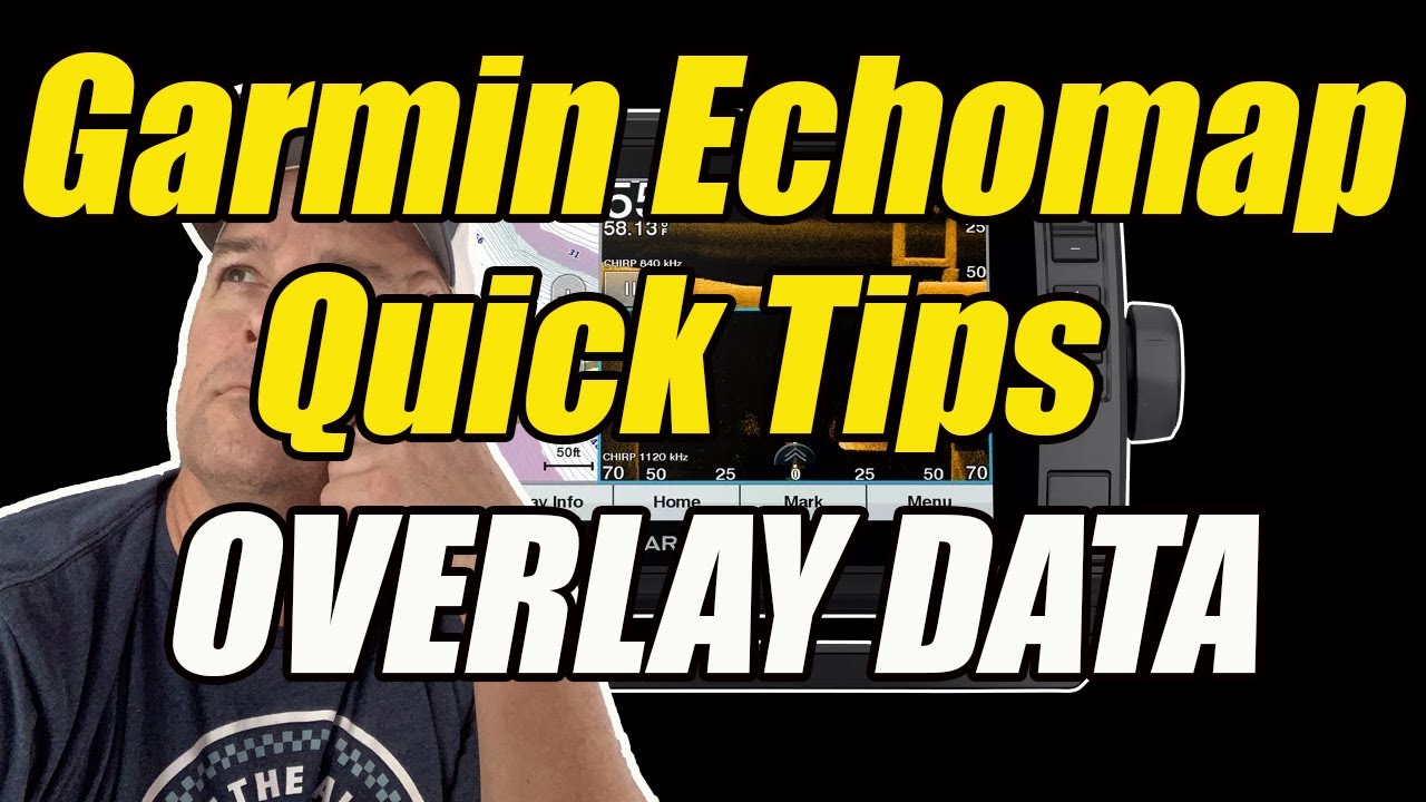 Garmin Echomap Quicktip -  Overlay Data