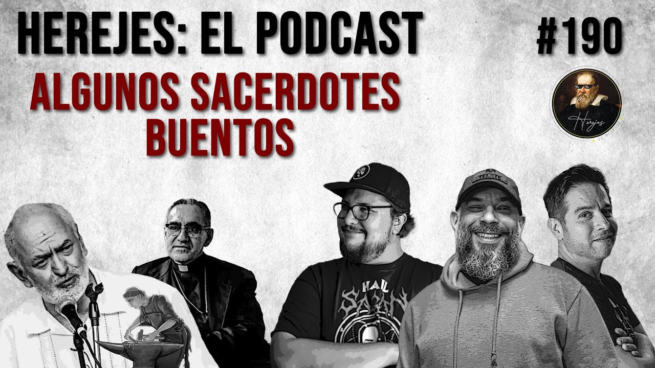 Herejes E190: Algunos sacerdotes buenos