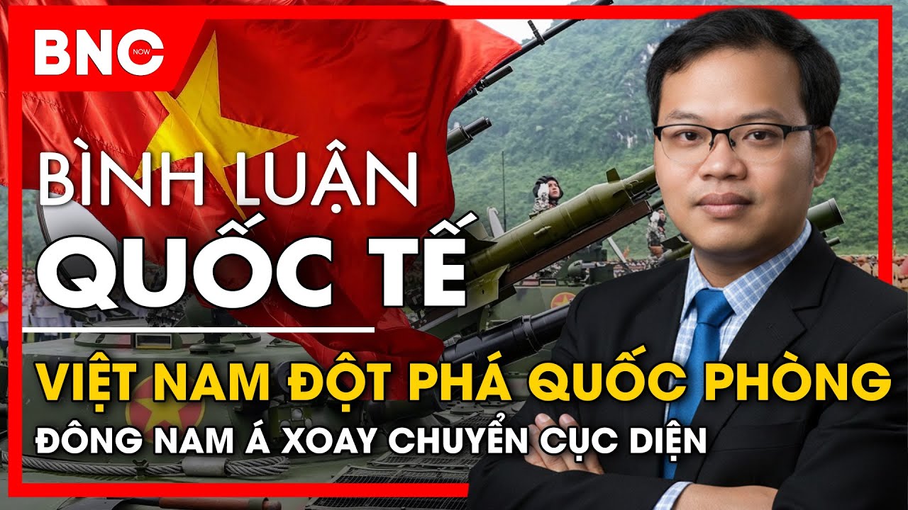 Bình luận quốc tế: Mỹ - Trung mưu đồ Đông Nam Á, Việt Nam vượt nghịch lý khu vực ASEAN | BNC Now