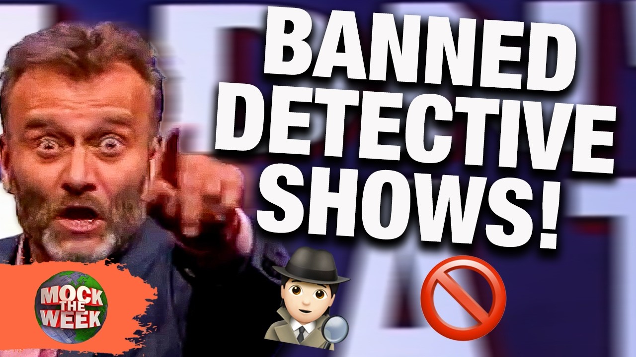AXED Detective Shows! 'Scenes We'd Like To See' | Mock The Week