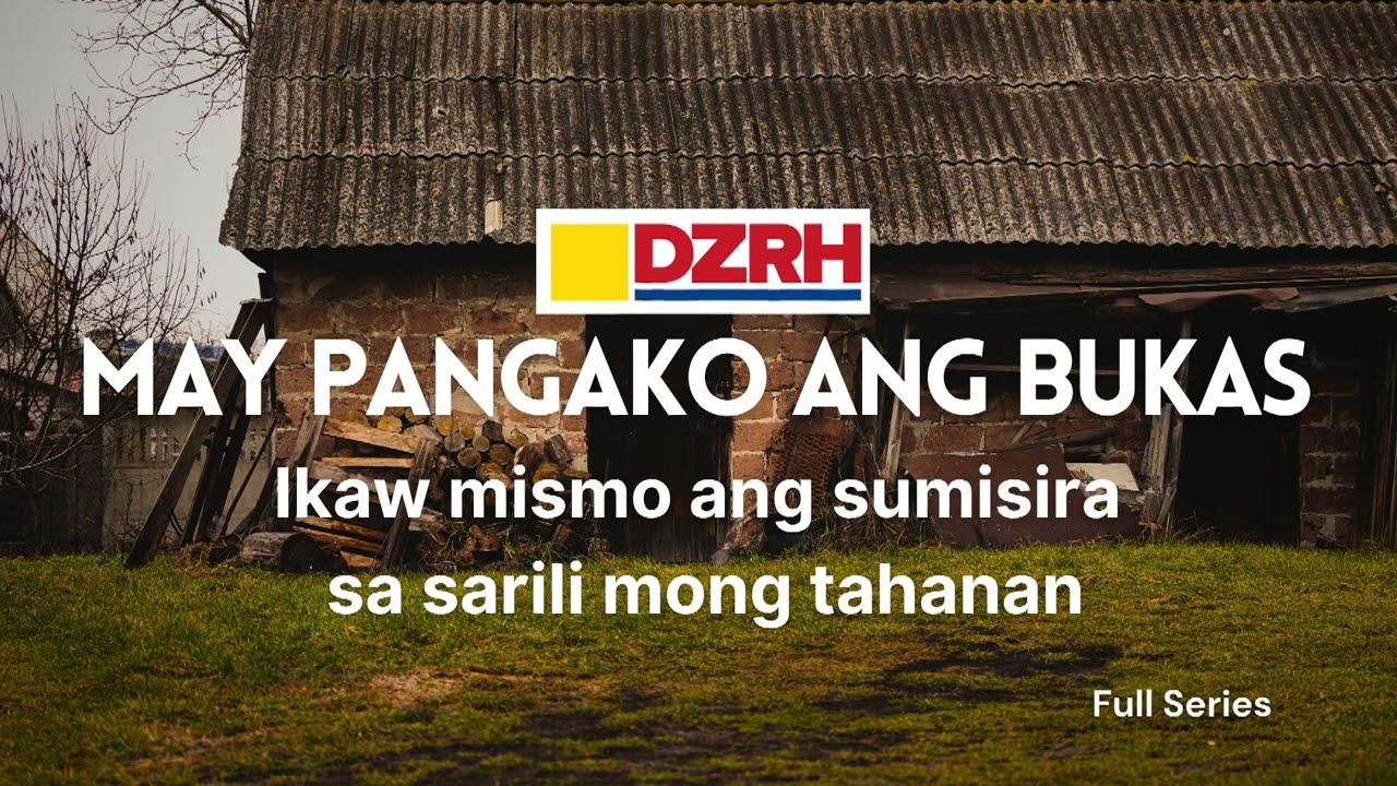 MAY PANGAKO ANG BUKAS | Ikaw mismo ang sumisira sa sarili mong tahanan