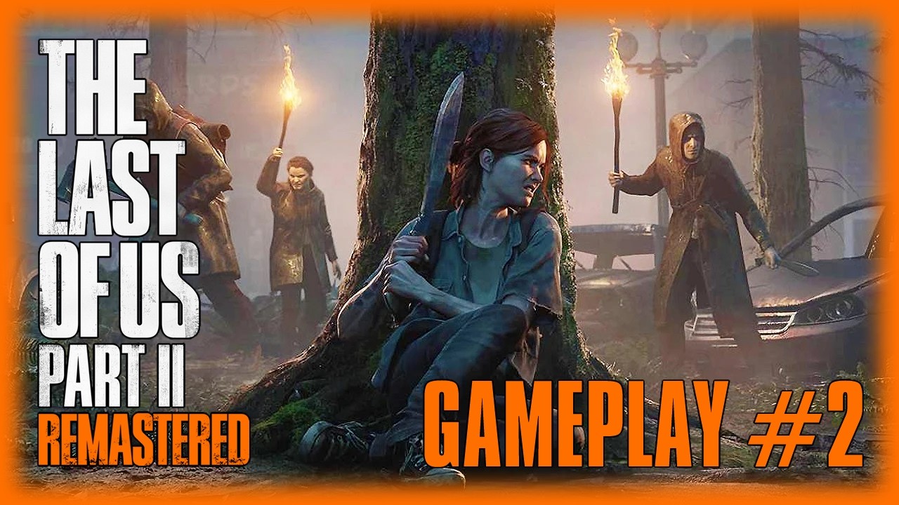 The Last of Us Parte II: Remastered | Gameplay #2 | Seattle, Día 1 (Parte 1)