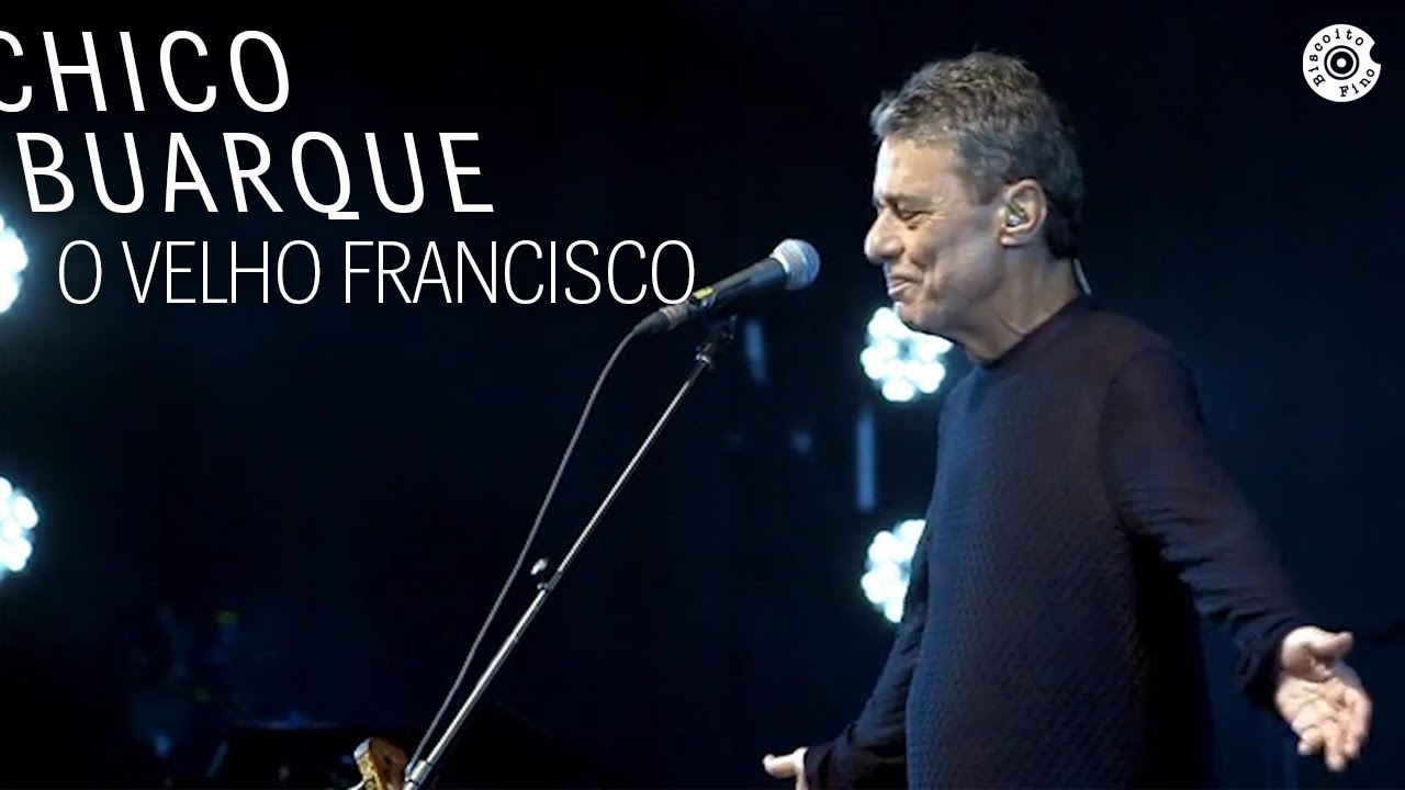 Chico Buarque - O Velho Francisco (DVD 
