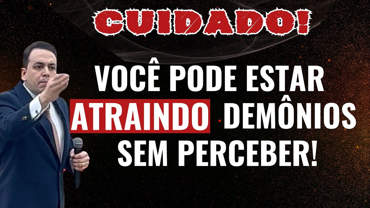 CUIDADO! ⚠️ VOCÊ PODE ESTAR ATRAINDO DEMÔNIOS SEM PERCEBER