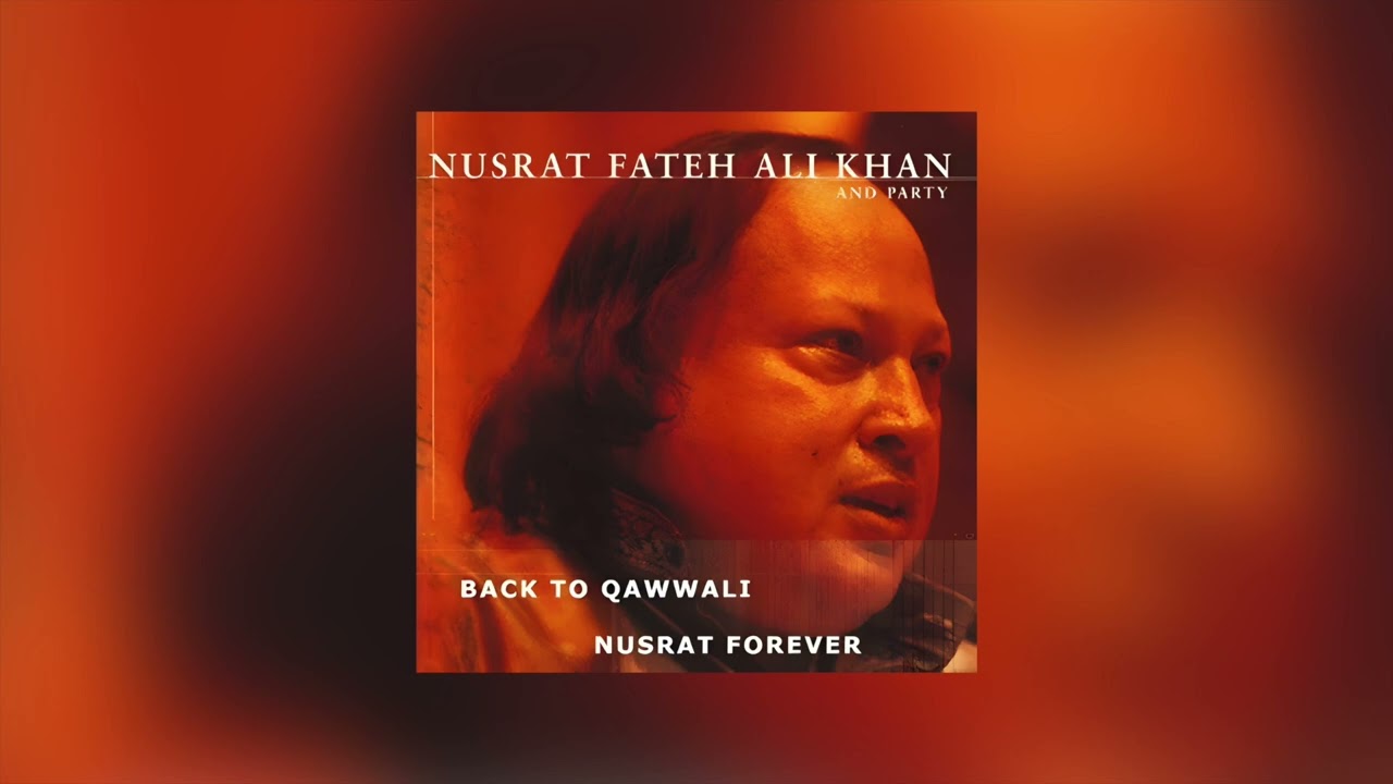 Zahaalé Miskeen, Makun Taghafal - Nusrat Fateh Ali Khan & Party