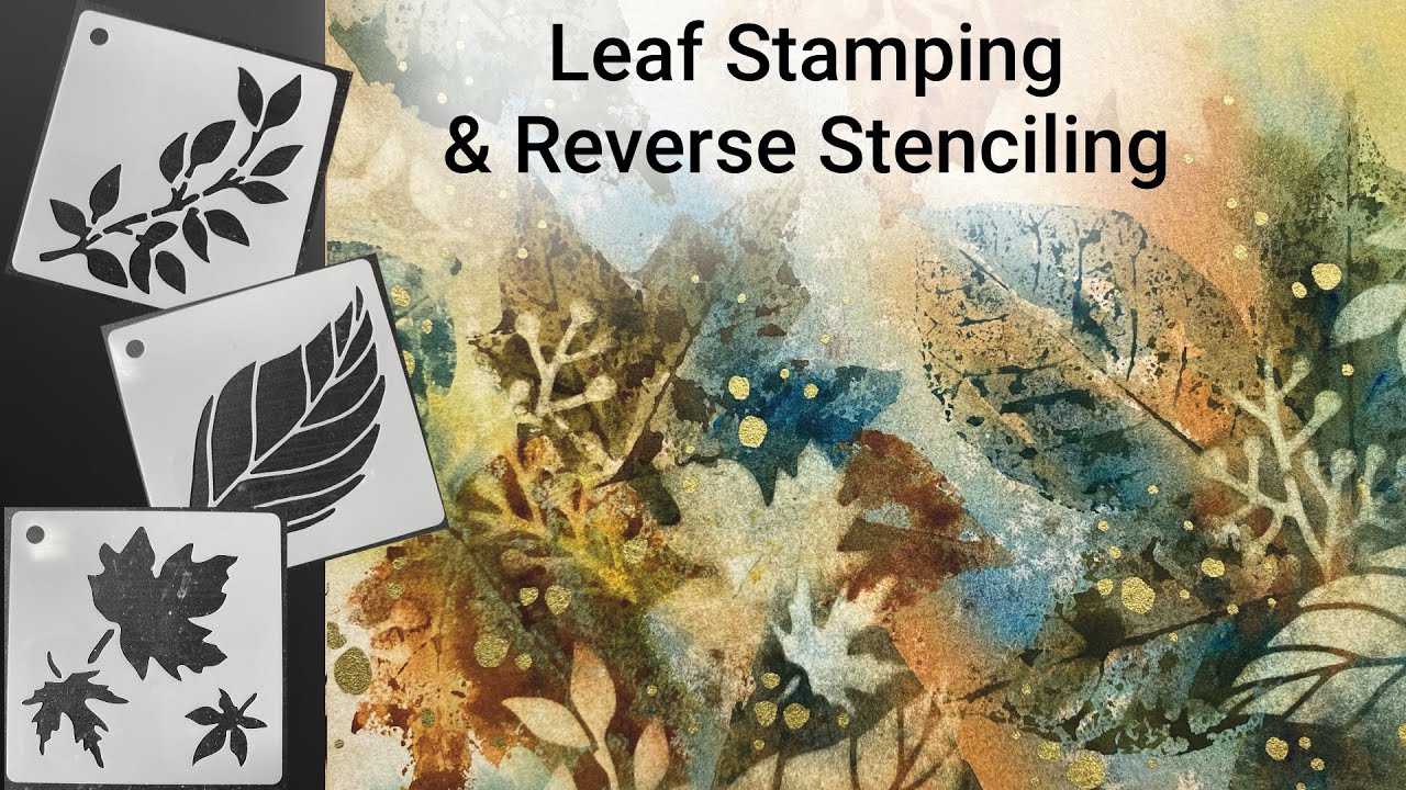 WATERCOLOR leaf stamping & reverse stenciling - 378