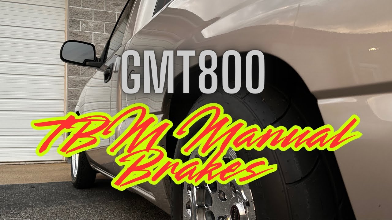 TBM manual brakes on a 99-06 silverado