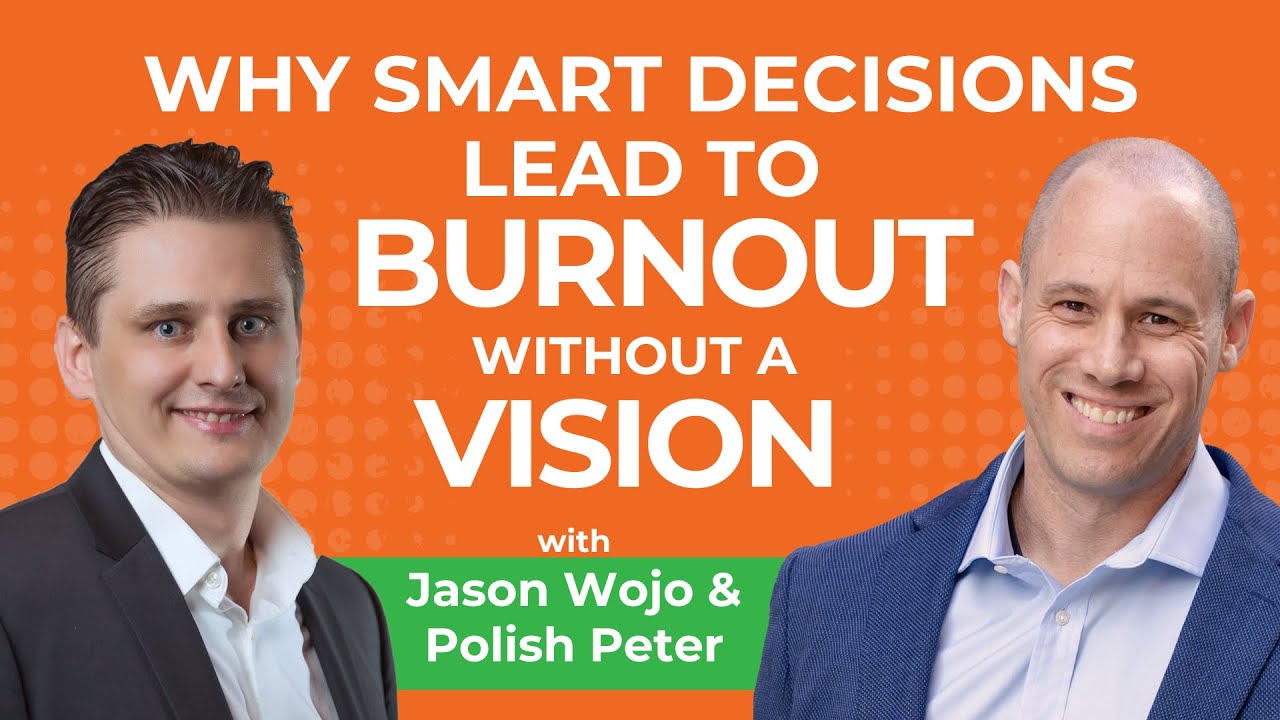 Why Smart Decisions Still Lead to Burnout Without Vision