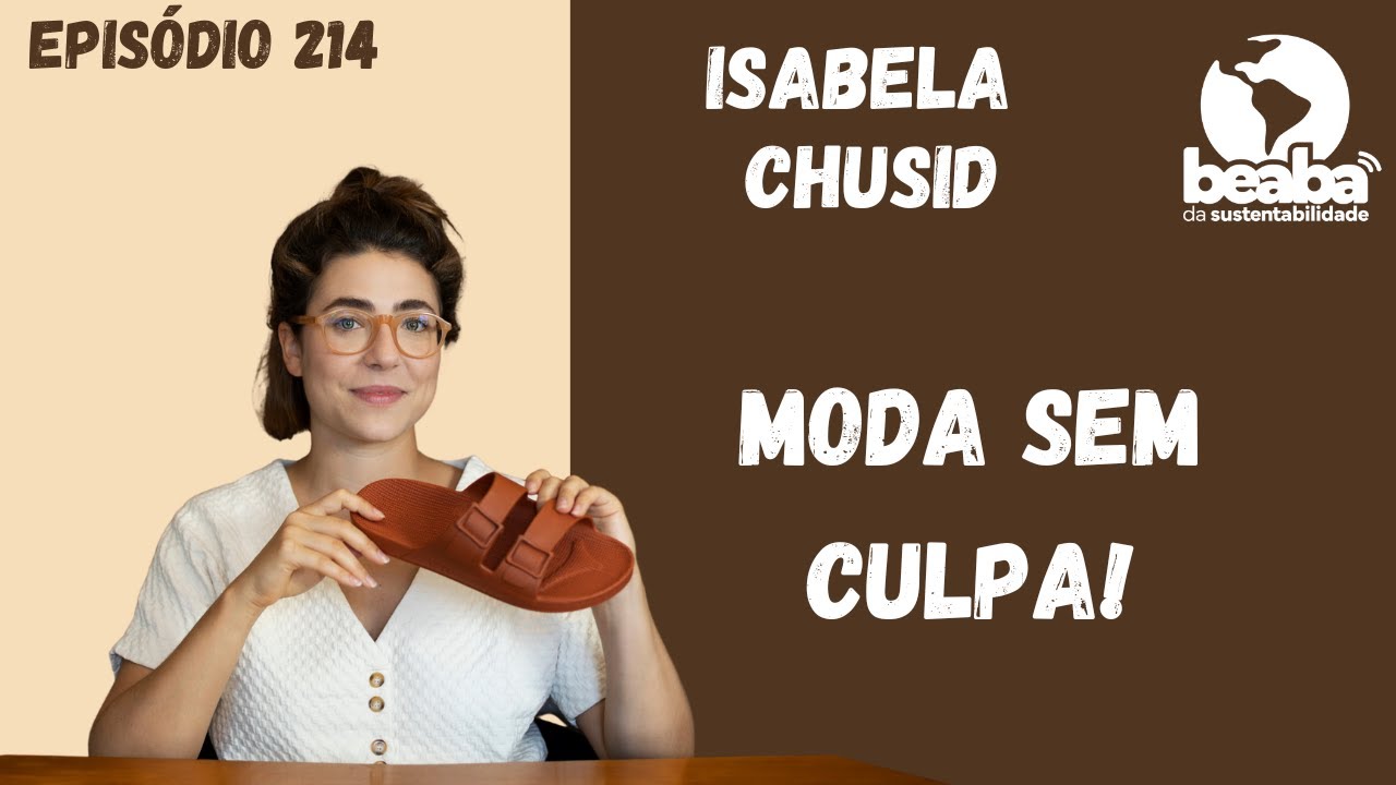 Episódio 214 - Moda sem culpa