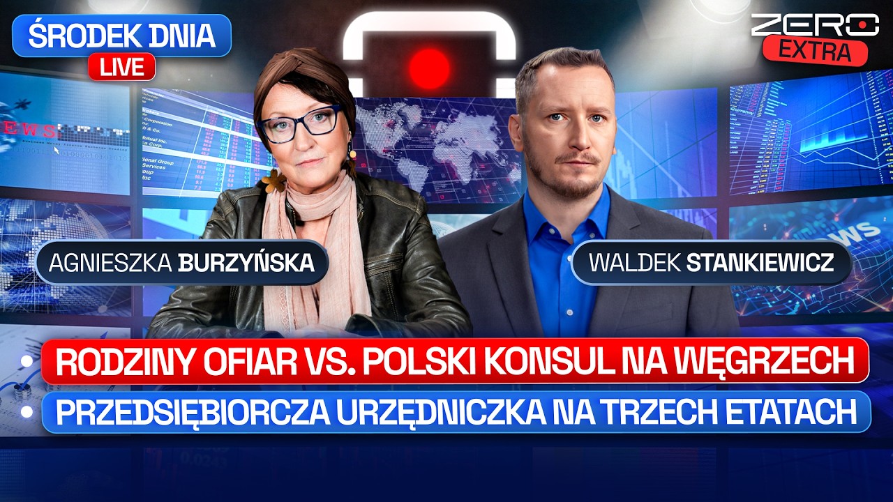 RODZINY OFIAR VS. POLSKI KONSUL NA WĘGRZECH, URZĘDNICZKA NA TRZECH ETATACH - ŚRODEK DNIA LIVE