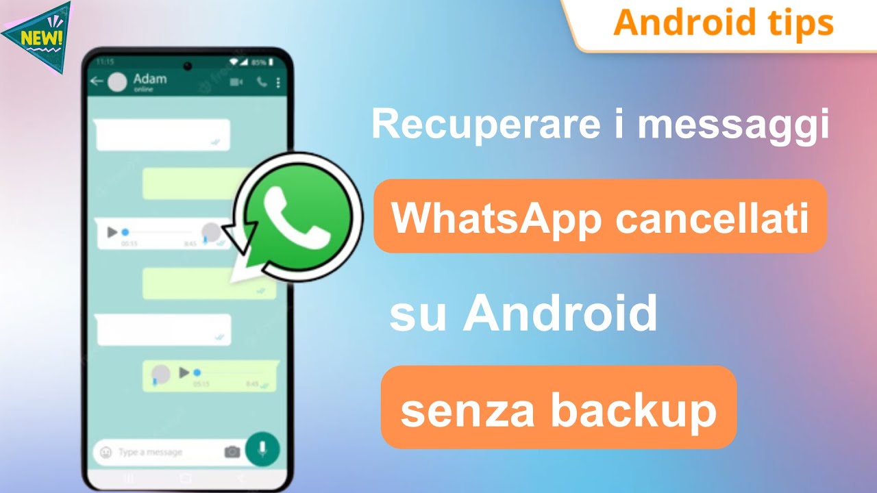 [2 modi] Come recuperare chat WhatsApp cancellati senza backup Android✅