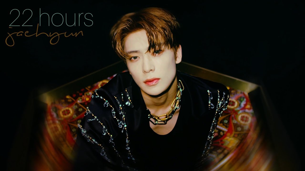 NCT JAEHYUN FMV ~ 22 HOURS