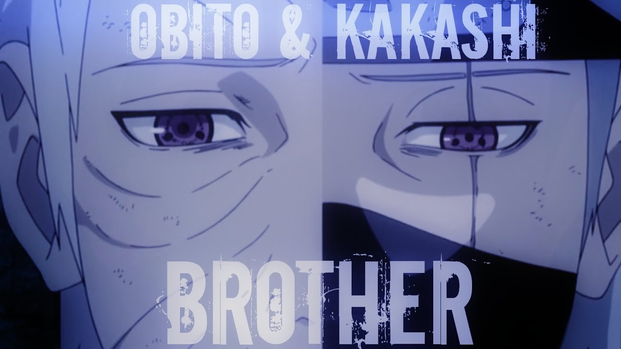 Obito & Kakashi | Brother「AMV」