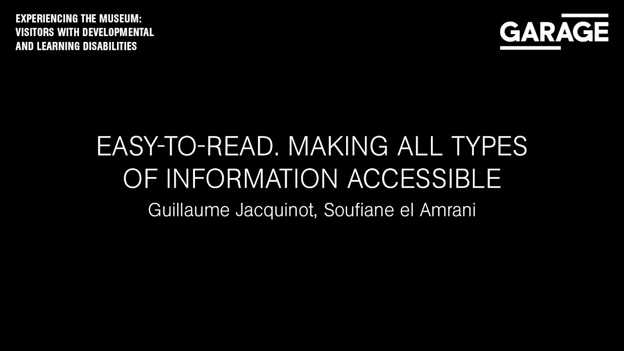 Experiencing the Museum: &laquo;Easy-to-Read. Making All Types of Information Accessible&raquo;