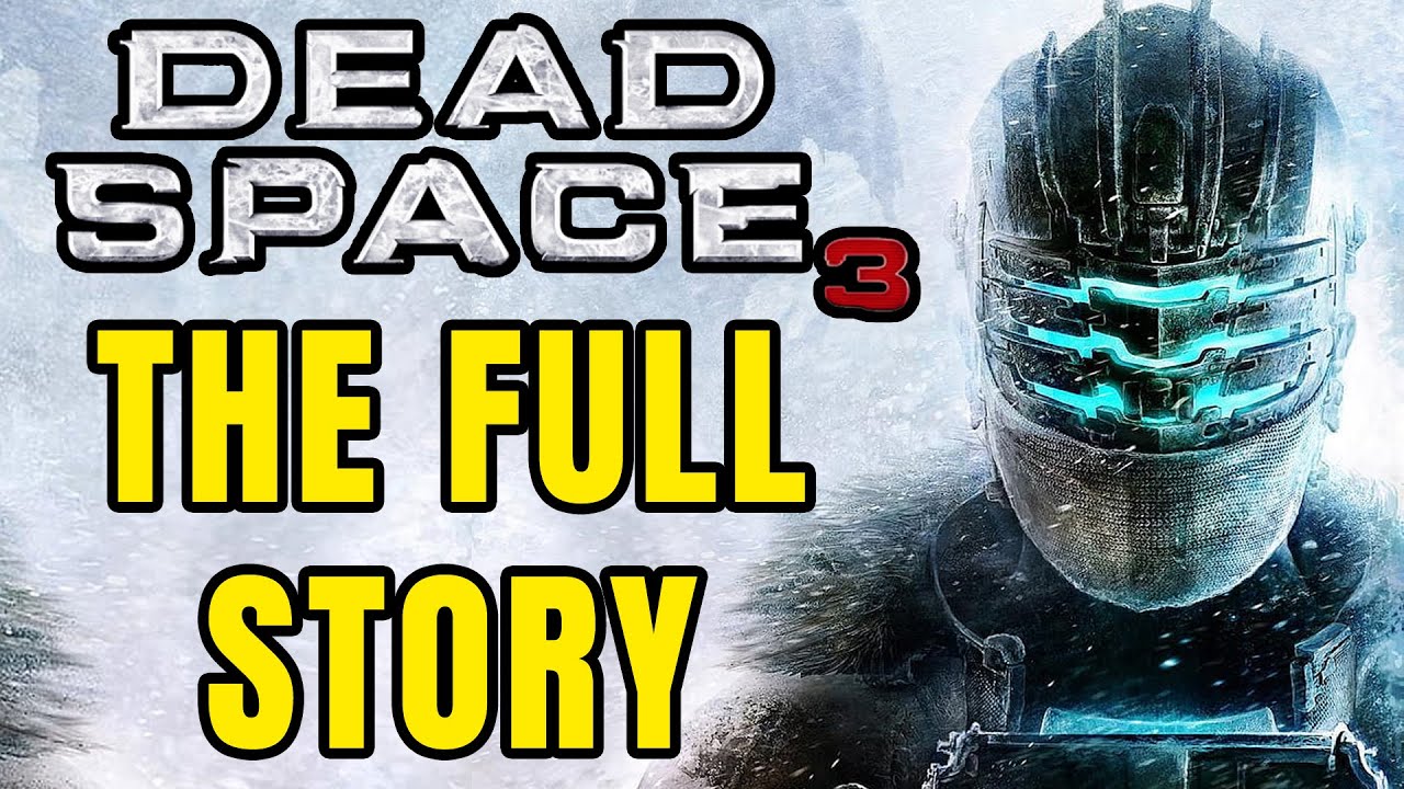 The Full Story of Dead Space 3 - Before You Play Dead Space 1 Remake