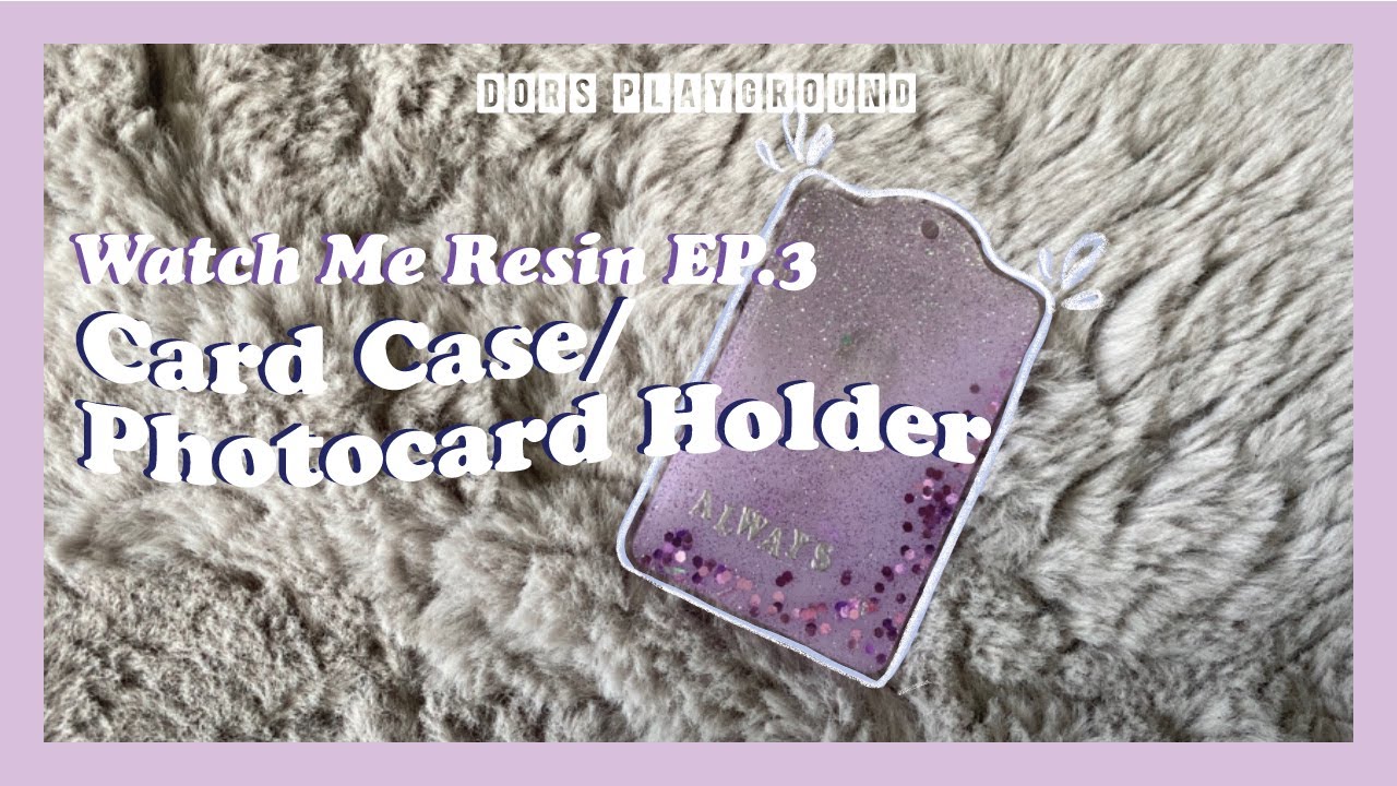 Watch Me Resin EP.3//Resin Card Case/Photocard Holder//레진공예/카드케이스/포토카드 홀더//돌플