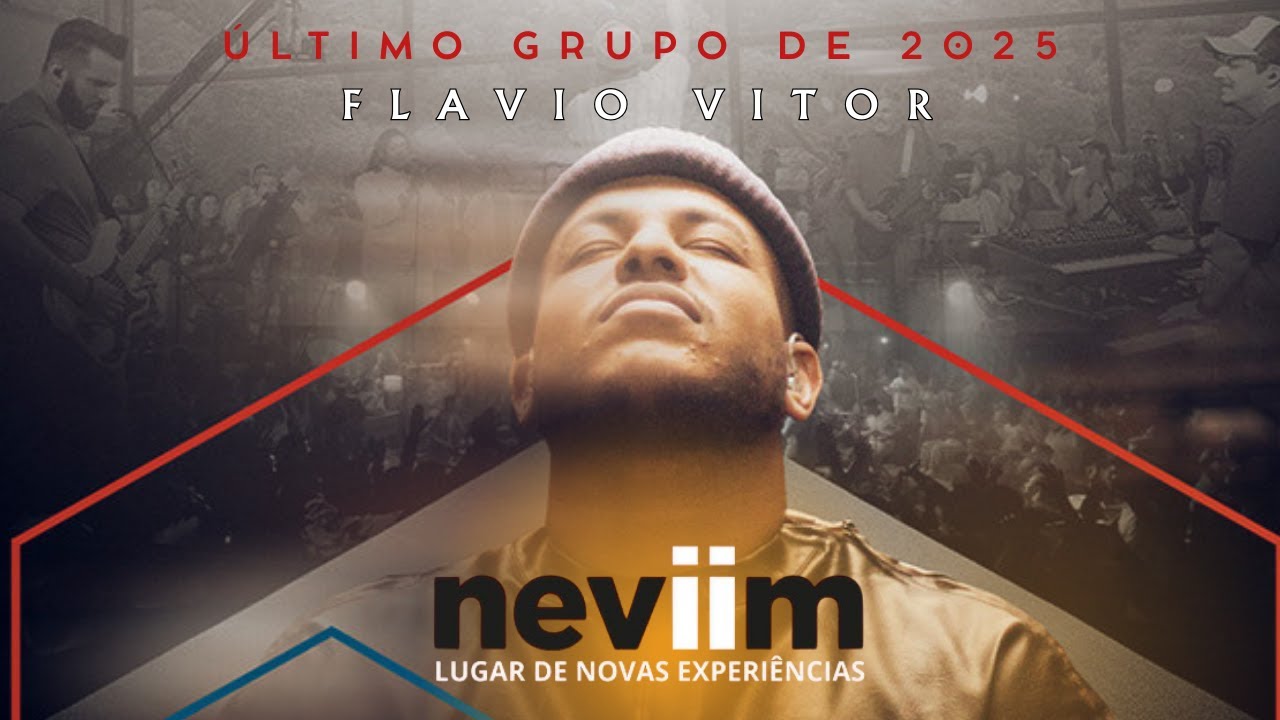 &Uacute;LTIMO NEVIIM 2025 - Part. Fl&aacute;vio Vitor