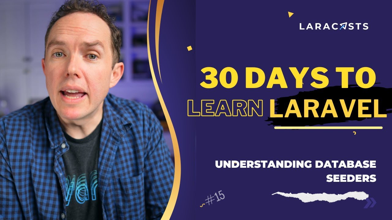 30 дней на изучение Laravel, Эпизод 15 — Понимание механизмов заполнения баз данных