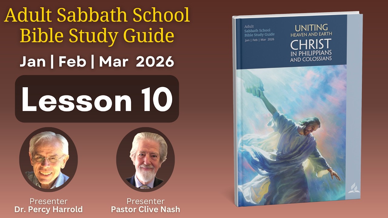 2026 Q1 Lesson 10 – Complete in Christ – Audio by Pr. Clive Nash