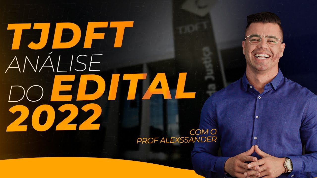 TJDFT - An&aacute;lise do Edital 2022 com o Prof Alexssander