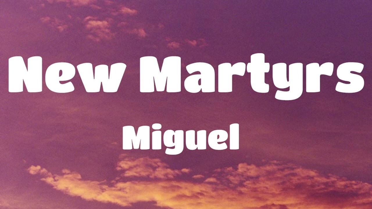 Miguel - New Martyrs (Ride 4 U) (Lyrics)