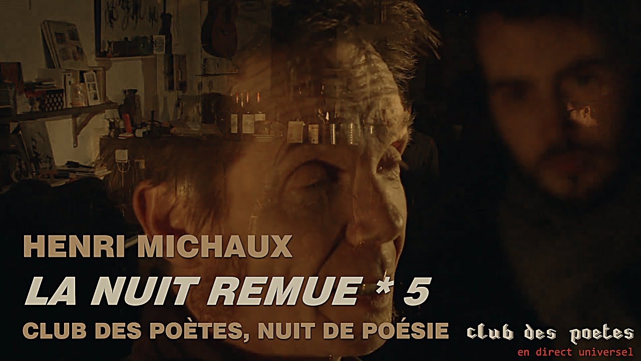 Henri Michaux - La nuit remue * 5 | Club des poètes