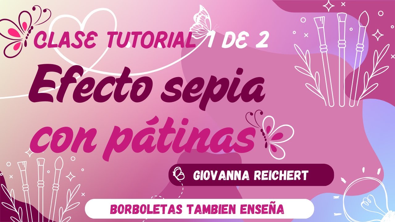 Efecto sepia con pátinas: Tutorial sencillo para lograr un hermoso envejecido