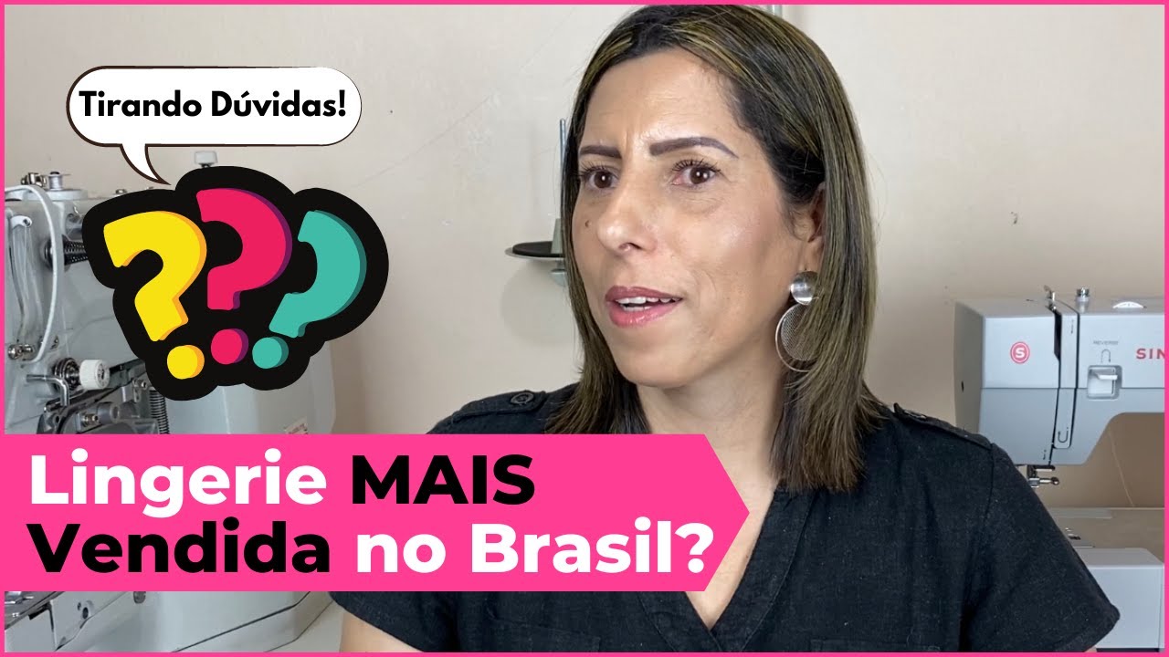 Qual o modelo de lingerie mais vendido no momento?  || Tirando Dúvidas #014