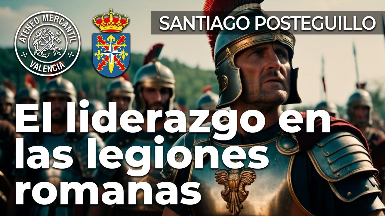 El liderazgo en las legiones romanas | Santiago Posteguillo