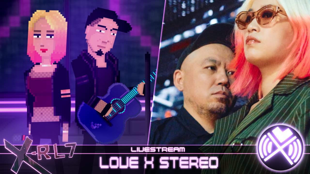X-RL7 Livestream - Love X Stereo