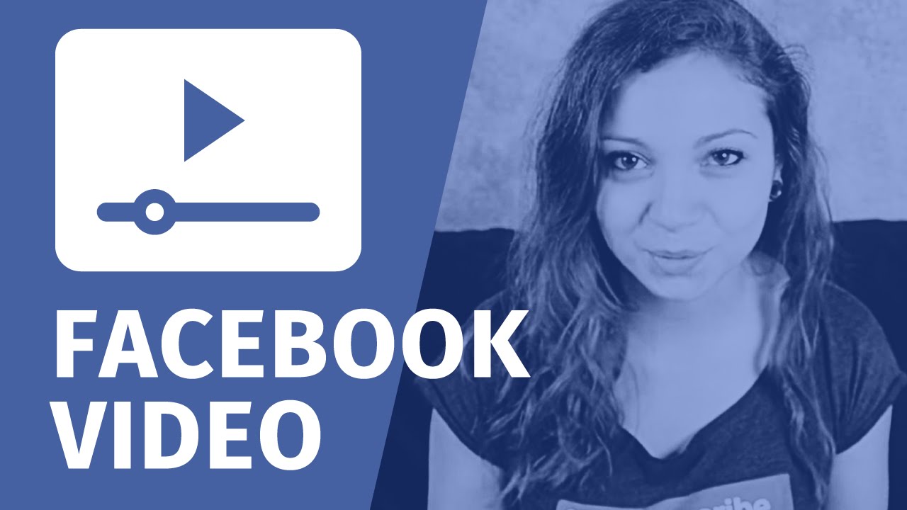 Caricare e Ottimizzare un video su Facebook