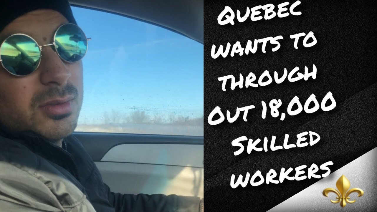 Quebec wants to Throw out 18,000 Skilled Worker Applications (Kataria TV)