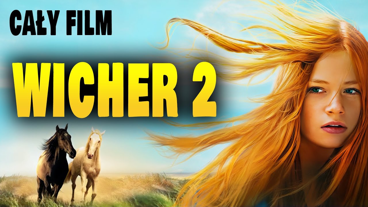 WICHER 2 [2015] [Cały Film Po Polsku] [Film Dla Młodzieży] [Kino Familijne] [Polski Lektor]