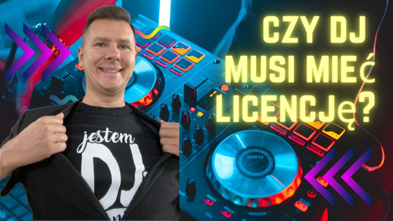 CZY DJ MUSI MIEĆ LICENCJĘ?