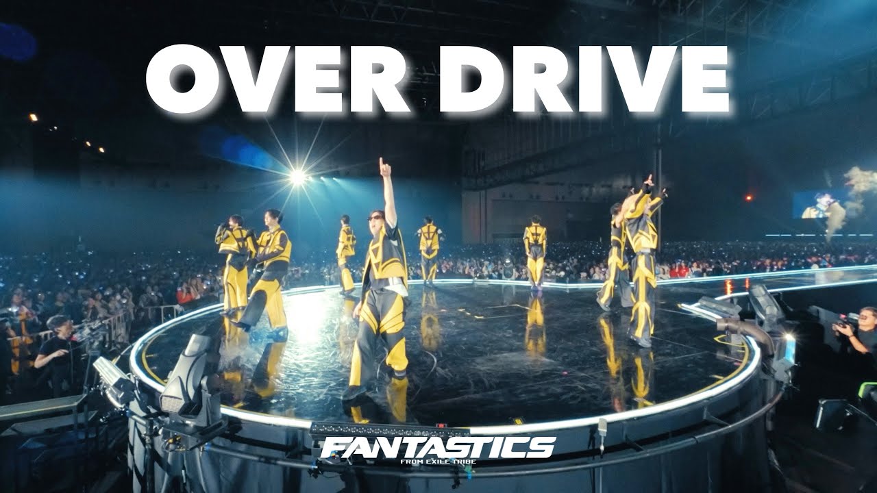 【Live Video】OVER DRIVE / FANTASTICS (LIVE TOUR 2024 