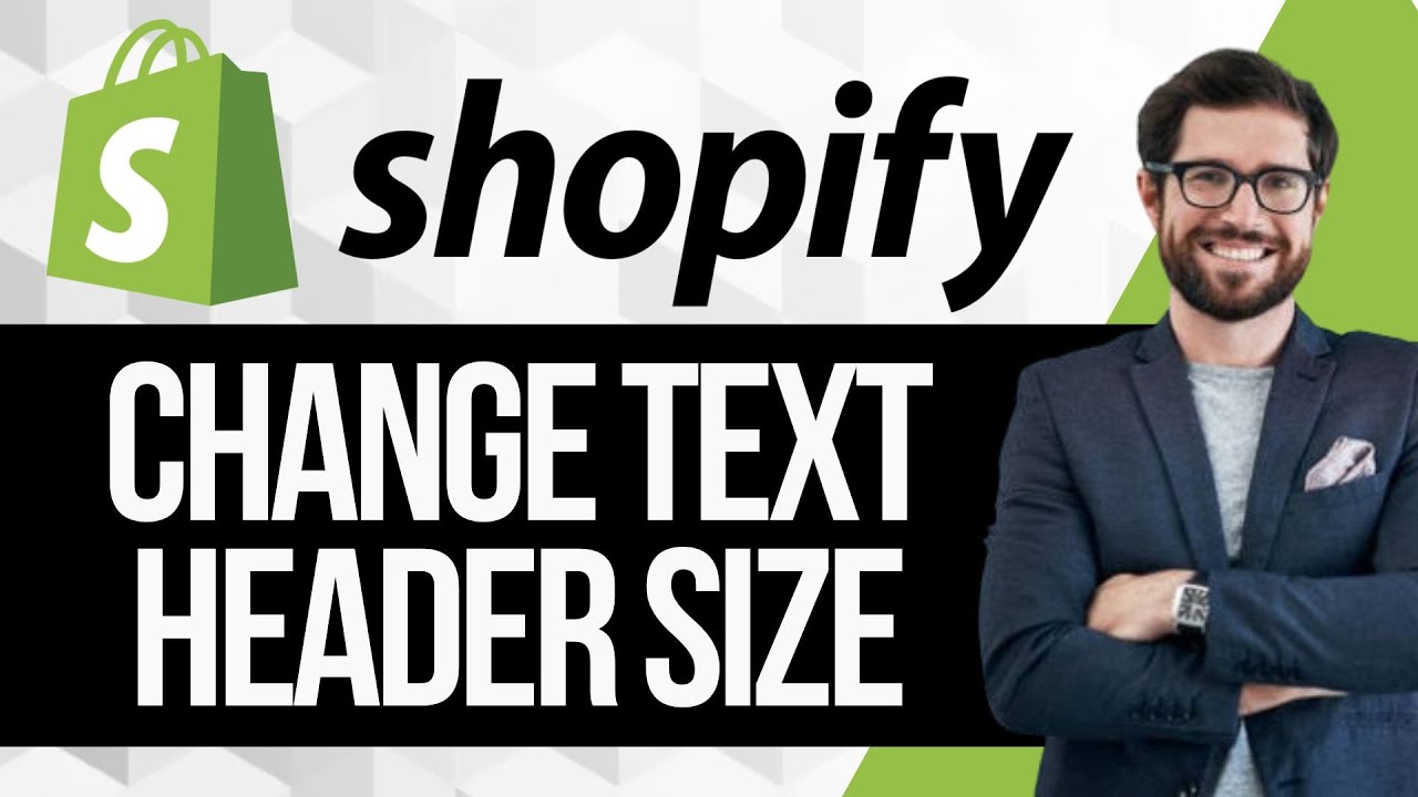 How to Change Text Header Size in Shopify