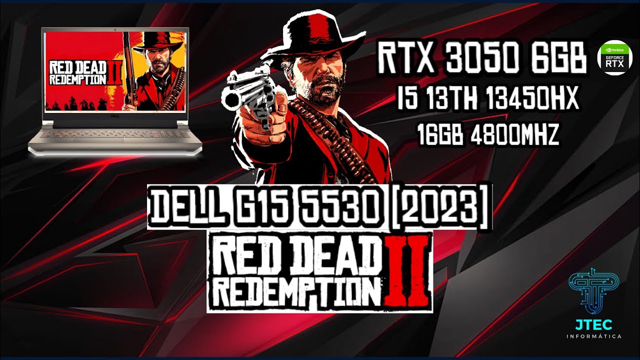 Red Dead Redemption 2 no NOVO DELL G15 5530 (2023) 3050 6GB 16GB 13450HX- 1080P CONSUMO DLSS 80/95W