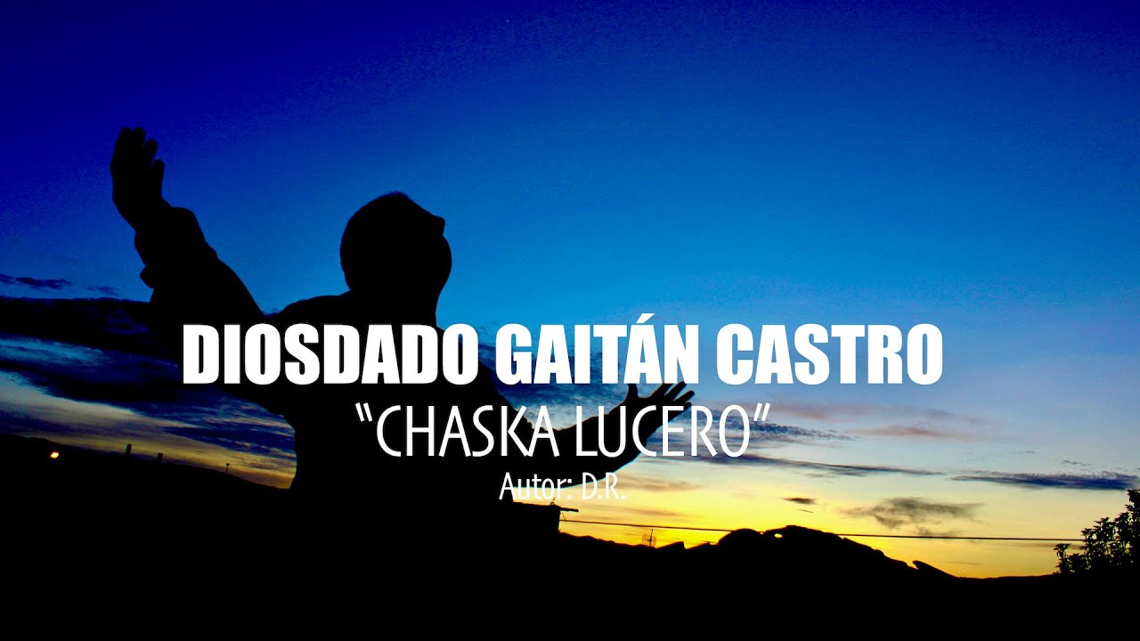 Chaska Lucero - Diosdado Gaitán Castro (Video Oficial)