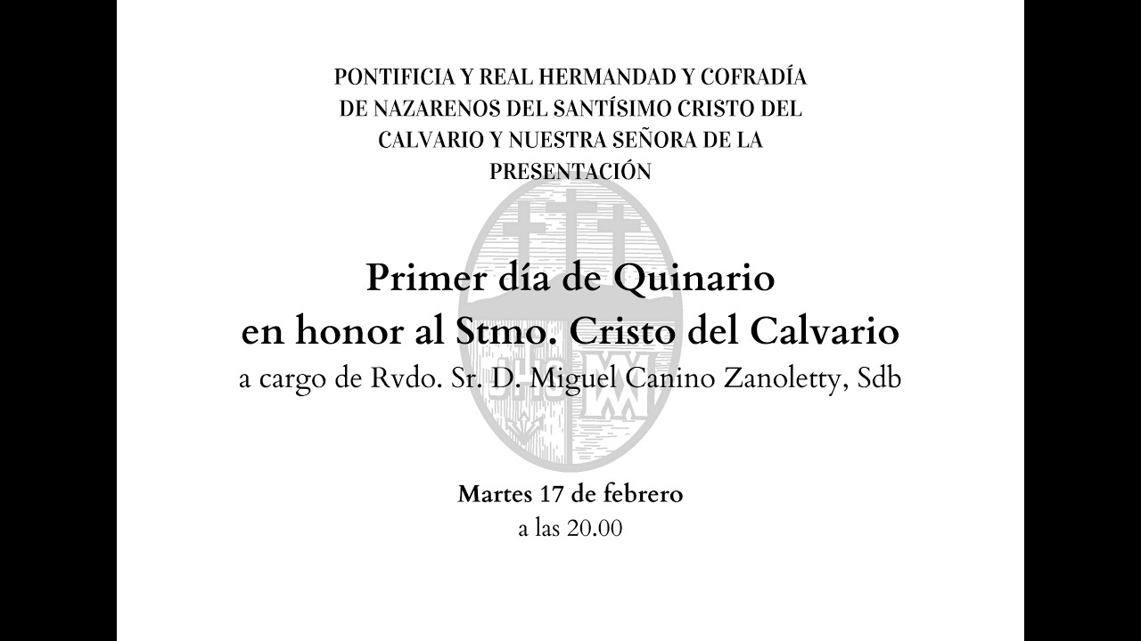 PRIMER DIA DE QUINARIO EN HONOR A NTRO. STMO. CRISTO DEL CALVARIO